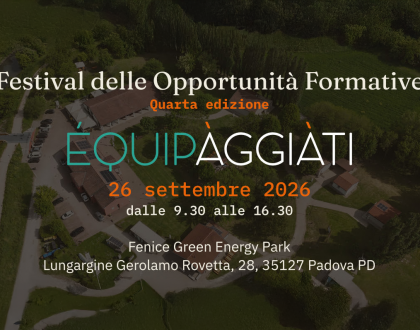 ÉQUIPÀGGIÀTI: il 26 settembre torna il Festival delle Opportunità Formative, gratuito. Quest'anno sarà al dedicato al benessere a scuola.